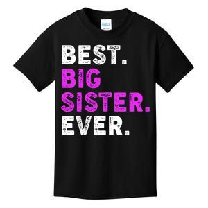 Best Big Sister Ever Older Sibling Kids T-Shirt