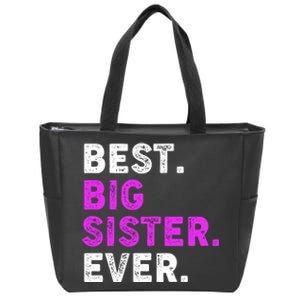 Best Big Sister Ever Older Sibling Zip Tote Bag