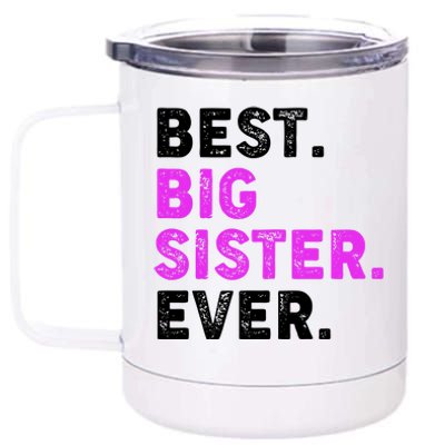 Best Big Sister Ever Older Sibling 12 oz Stainless Steel Tumbler Cup