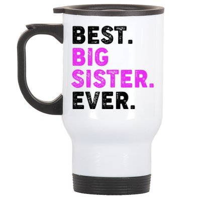 Best Big Sister Ever Older Sibling Stainless Steel Travel Mug