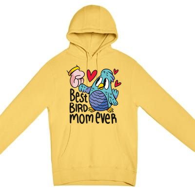 Best Bird Mom Ever Premium Pullover Hoodie