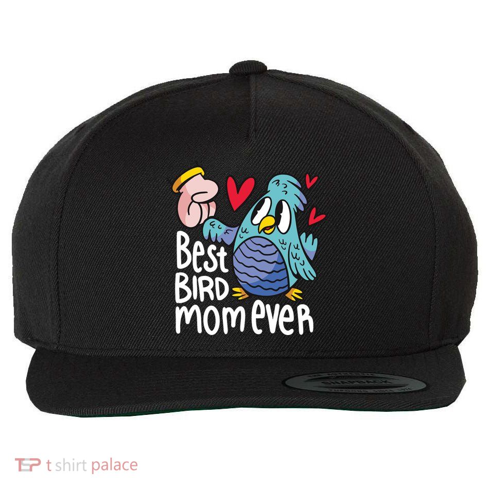 Best Bird Mom Ever Wool Snapback Cap