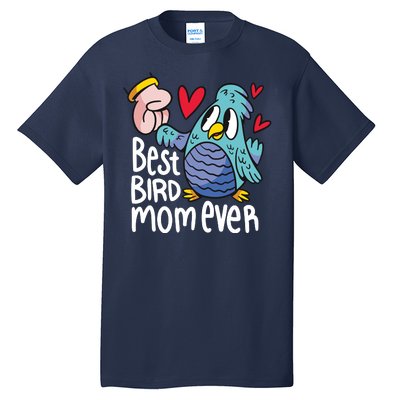 Best Bird Mom Ever Tall T-Shirt