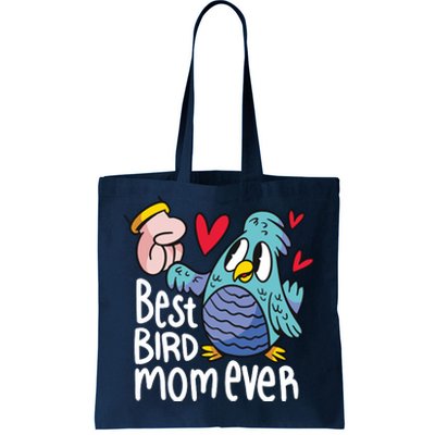 Best Bird Mom Ever Tote Bag