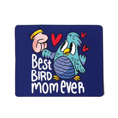 Best Bird Mom Ever Mousepad