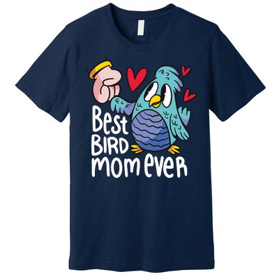 Best Bird Mom Ever Premium T-Shirt