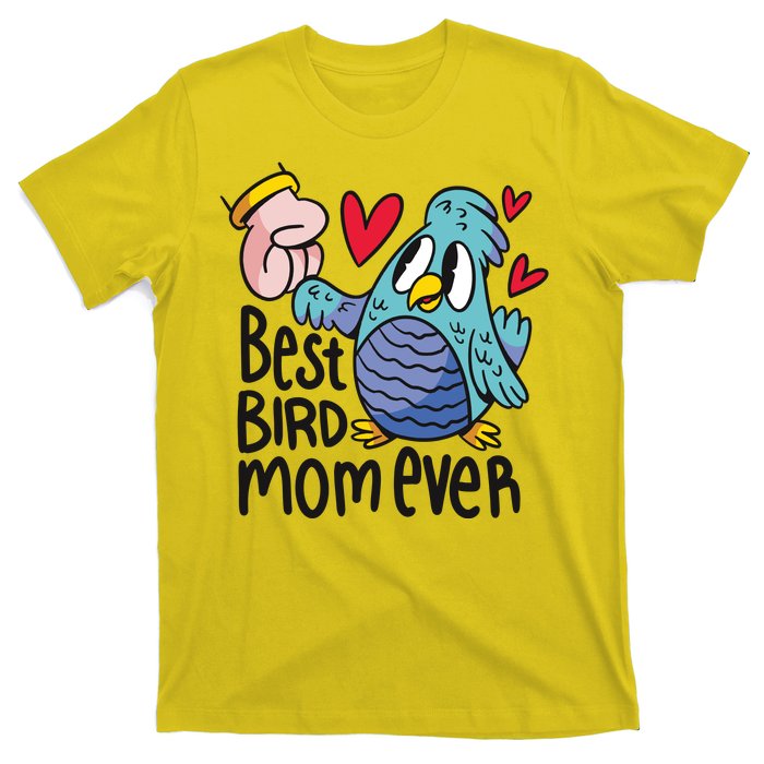 Best Bird Mom Ever T-Shirt