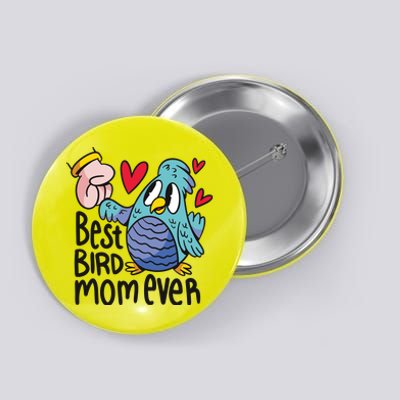 Best Bird Mom Ever Button