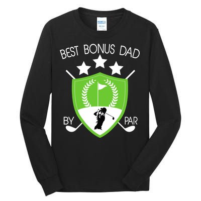 Best Bonus Dad By Par Tall Long Sleeve T-Shirt