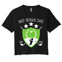 Best Bonus Dad By Par Women's Crop Top Tee