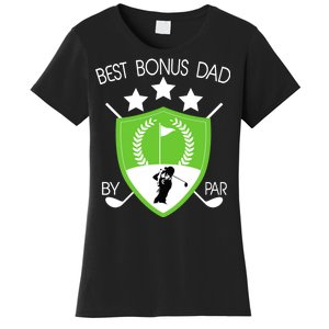 Best Bonus Dad By Par Women's T-Shirt