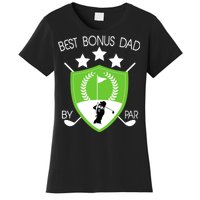 Best Bonus Dad By Par Women's T-Shirt