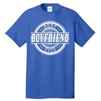 Best Boyfriend Ever Tall T-Shirt