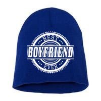 Best Boyfriend Ever Short Acrylic Beanie