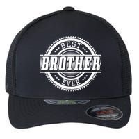 Best Brother Ever Flexfit Unipanel Trucker Cap