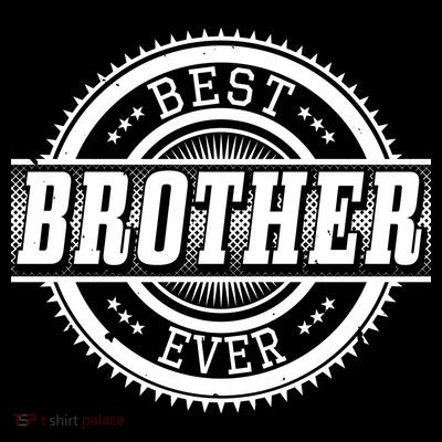 Best Brother Ever T-Shirt