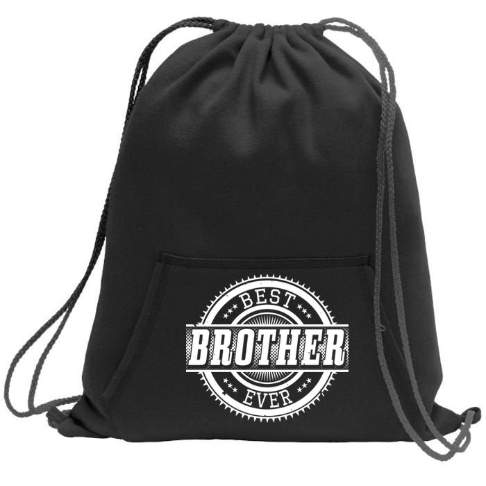 Best Brother Ever Sweatshirt Cinch Pack Bag