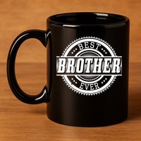 Best Brother Ever 11oz C Handle Ceramic Mug