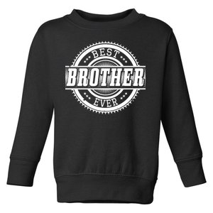 Best Brother Ever Toddler Sweatshirt