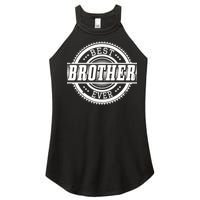 Best Brother Ever Women’s Perfect Tri Rocker Tank