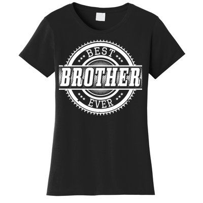 Best Brother Ever Women's T-Shirt