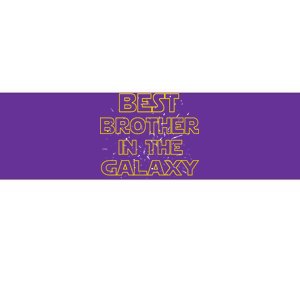 Best Brother In The Galaxy Bumper Sticker