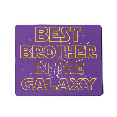 Best Brother In The Galaxy Mousepad