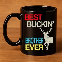 Best Buckin Brother 11oz C Handle Ceramic Mug