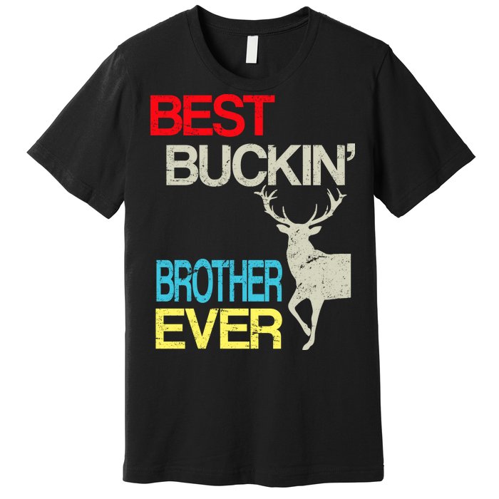 Best Buckin Brother Premium T-Shirt