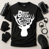Best Buckin Father Ever Cooling Performance Crew T-Shirt