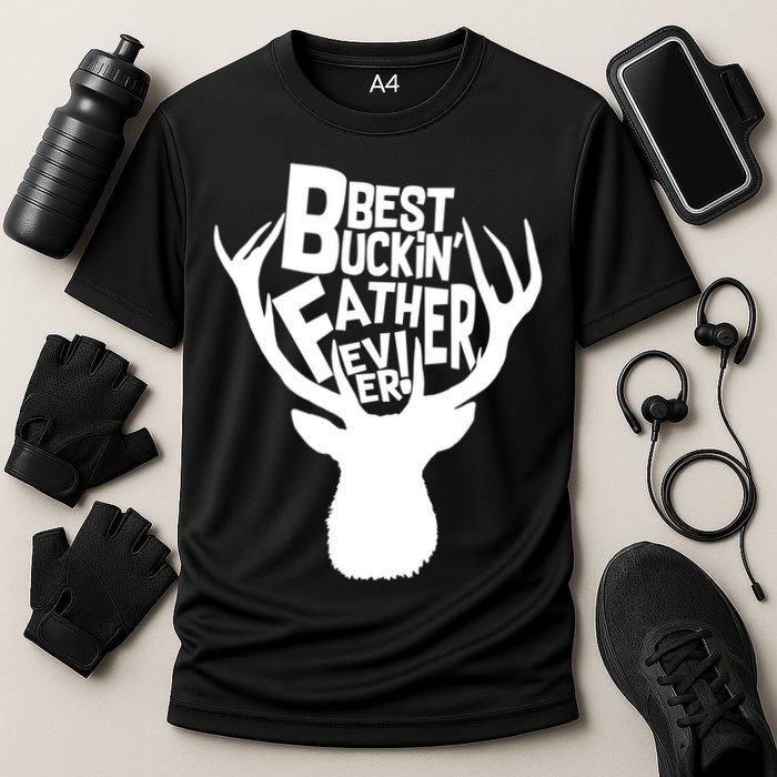 Best Buckin Father Ever Cooling Performance Crew T-Shirt