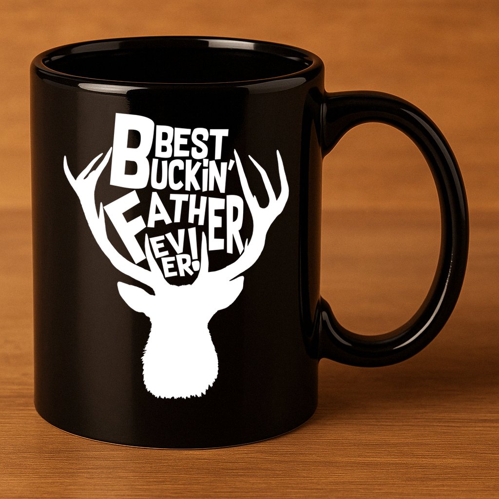Best Buckin Father Ever 11oz C Handle Ceramic Mug