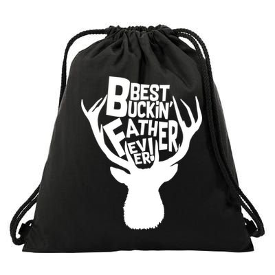 Best Buckin Father Ever Drawstring Bag