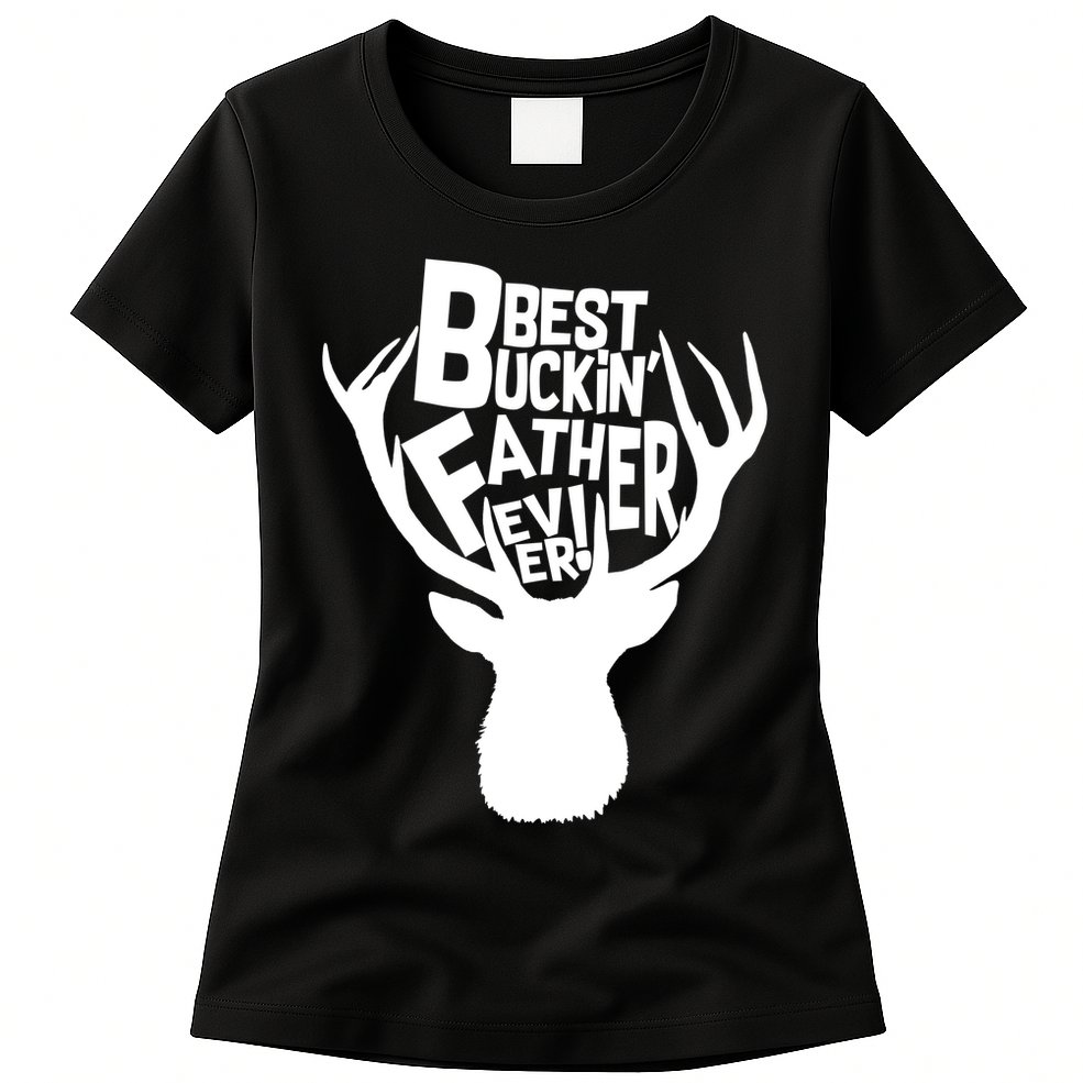 Best Buckin Father Ever Womens T-Shirt