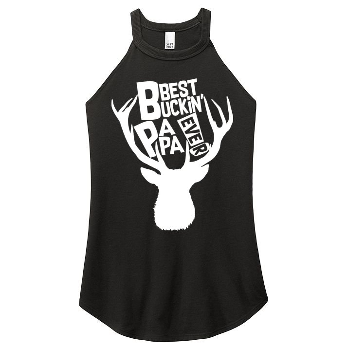 Best Buckin Papa Ever Women's Perfect Tri Rocker Tank