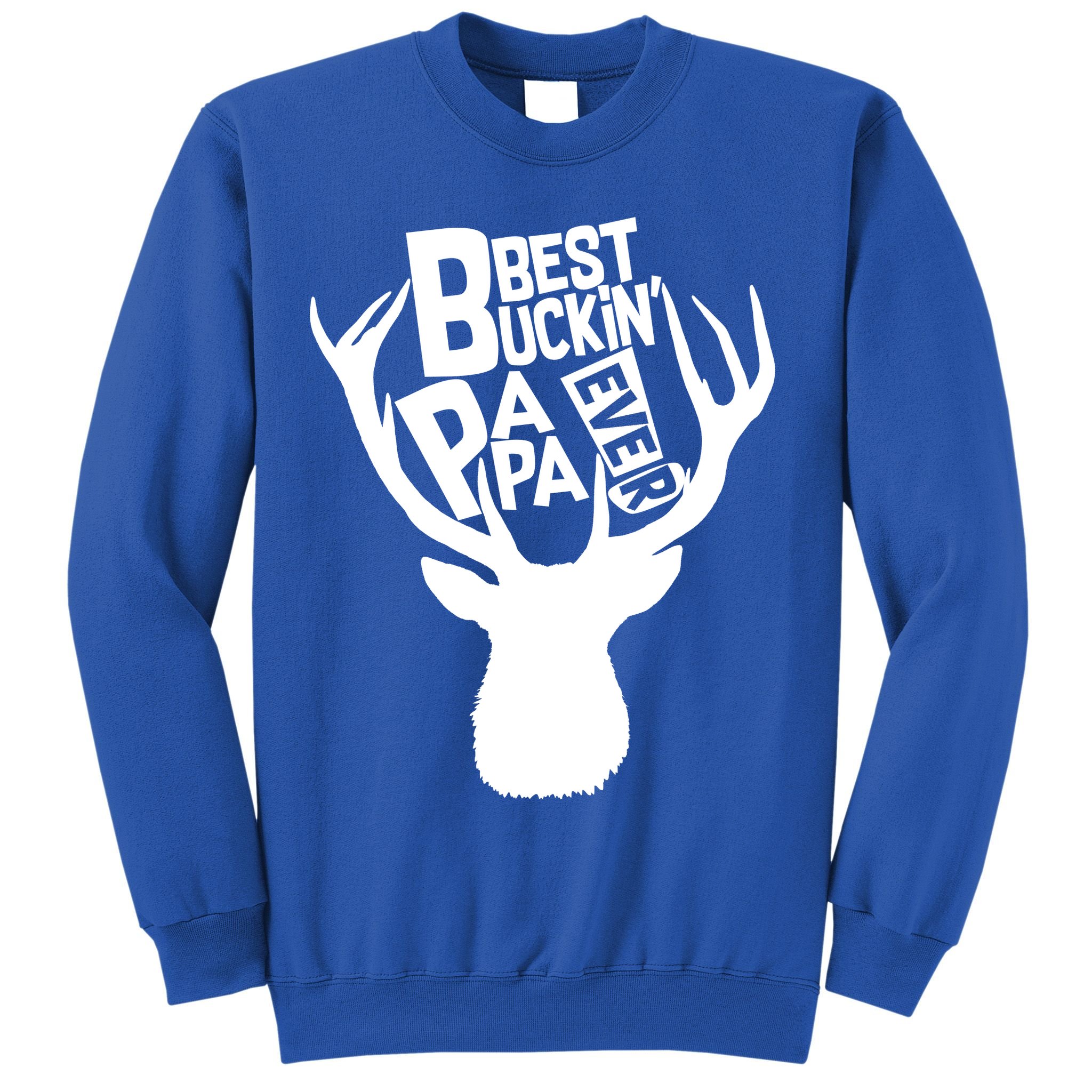 Best Buckin Papa Ever Sweatshirt
