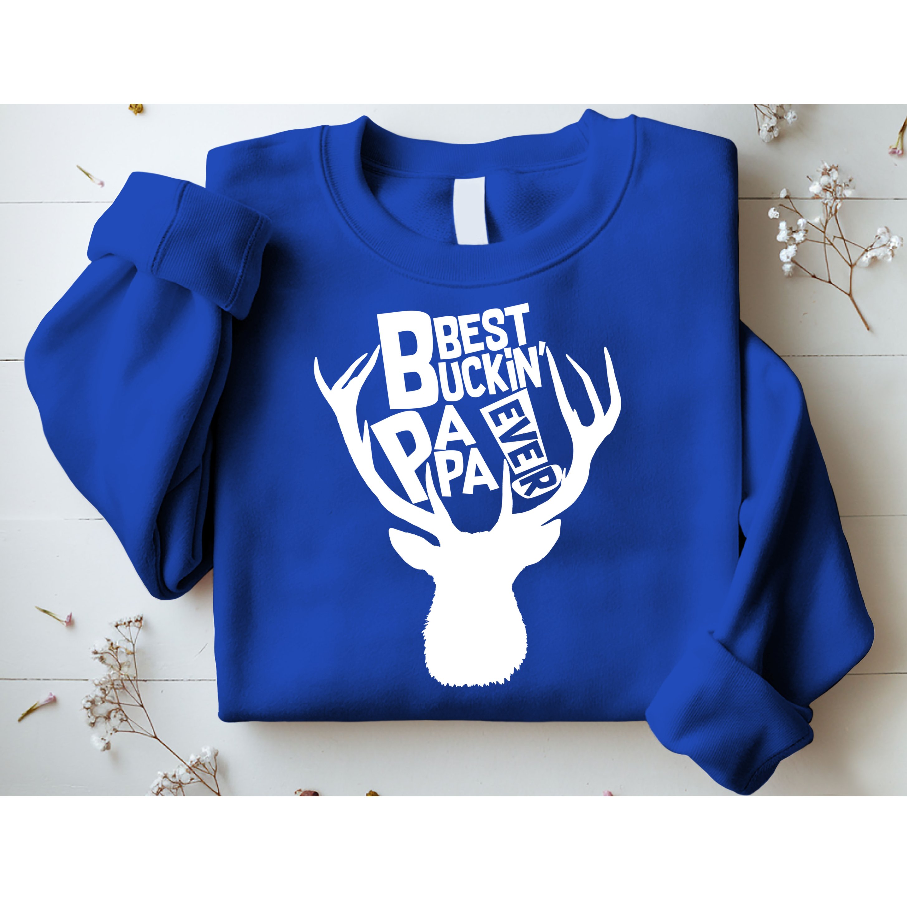 Best Buckin Papa Ever Sweatshirt