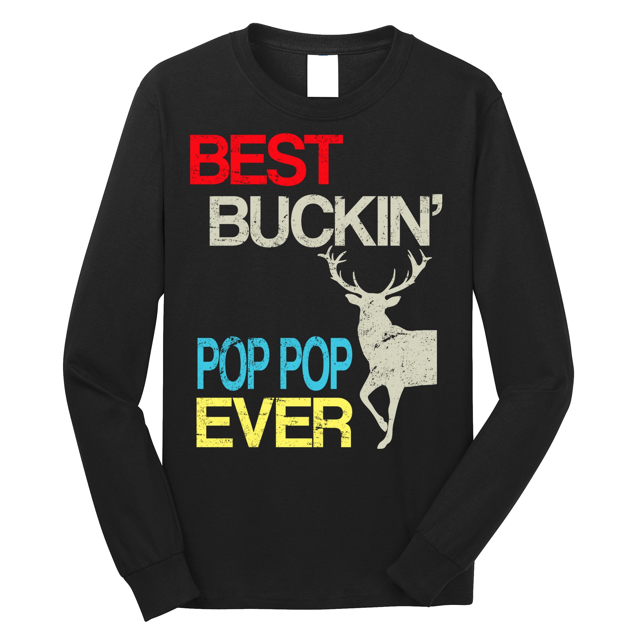 Best Buckin Pop Pop Long Sleeve Shirt