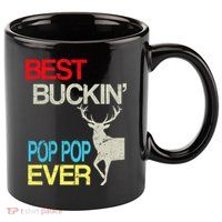 Best Buckin Pop Pop 11oz C Handle Ceramic Mug