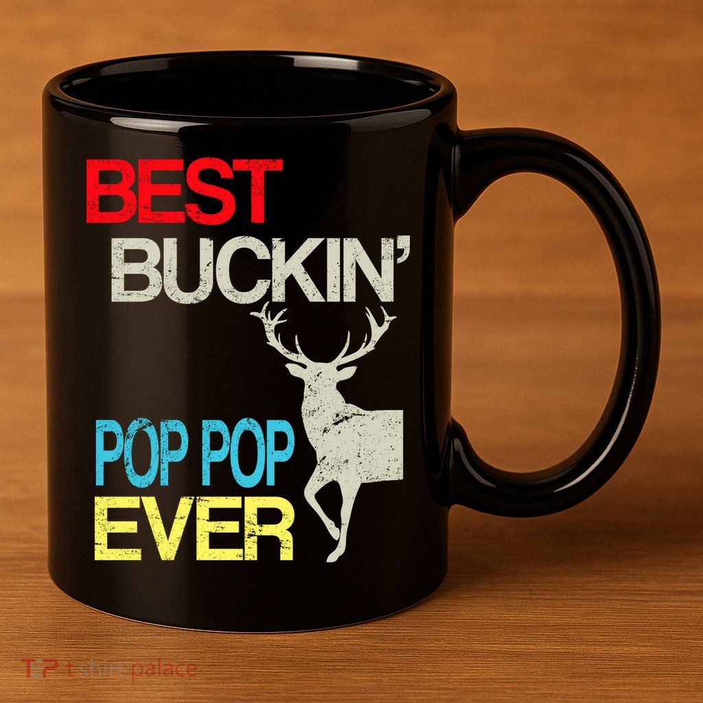 Best Buckin Pop Pop 11oz C Handle Ceramic Mug