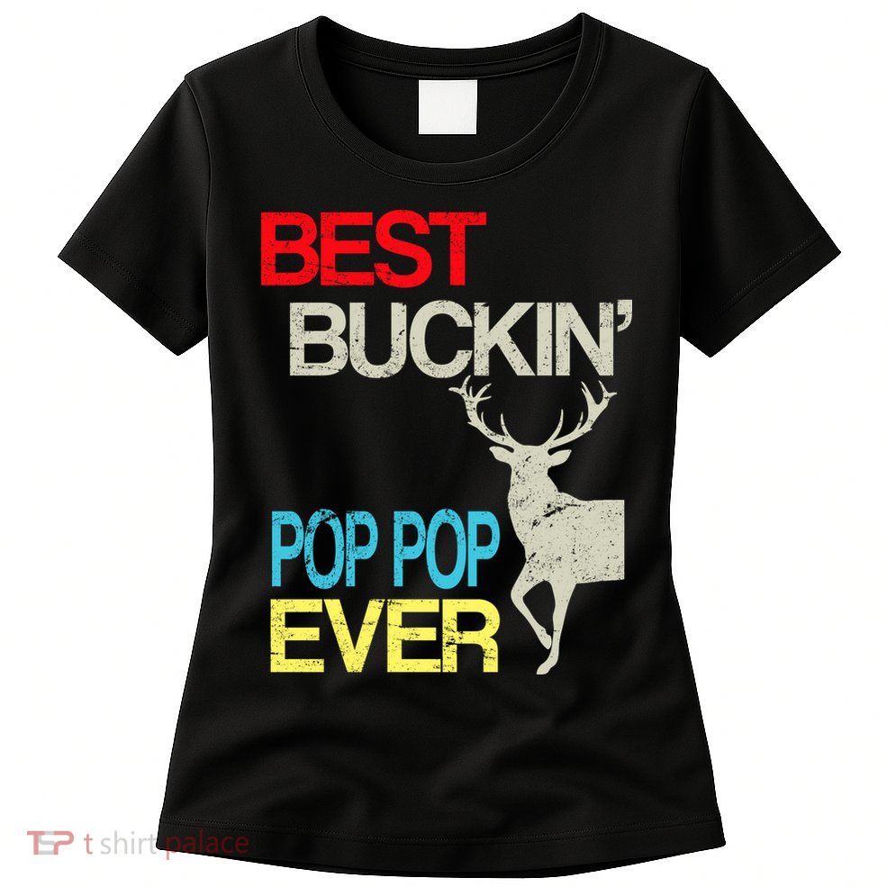 Best Buckin Pop Pop Womens T-Shirt