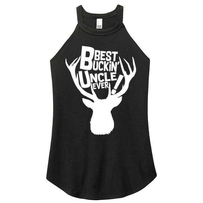 Best Buckin Uncle Ever Women's Perfect Tri Rocker Tank