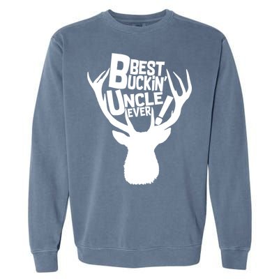 Best Buckin Uncle Ever Garment-Dyed Sweatshirt