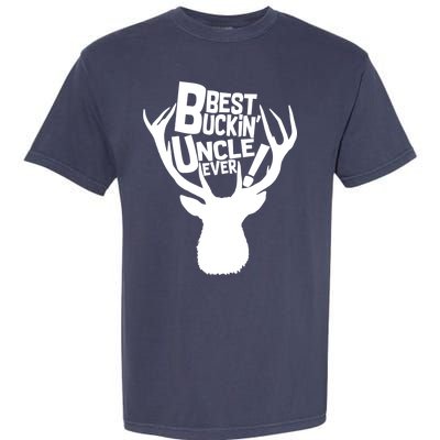 Best Buckin Uncle Ever Garment-Dyed Heavyweight T-Shirt