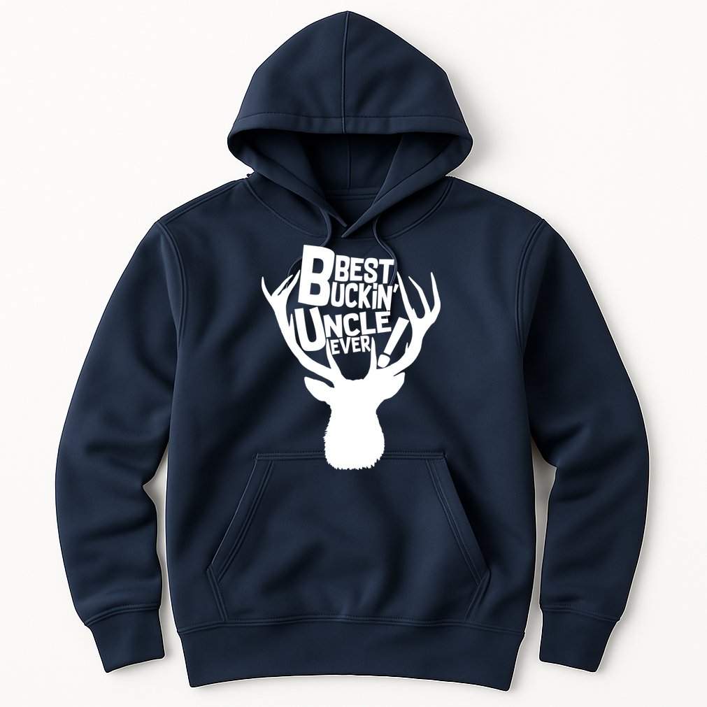 Best Buckin Uncle Ever Hoodie