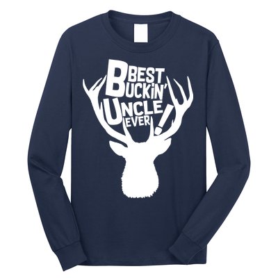 Best Buckin Uncle Ever Long Sleeve Shirt