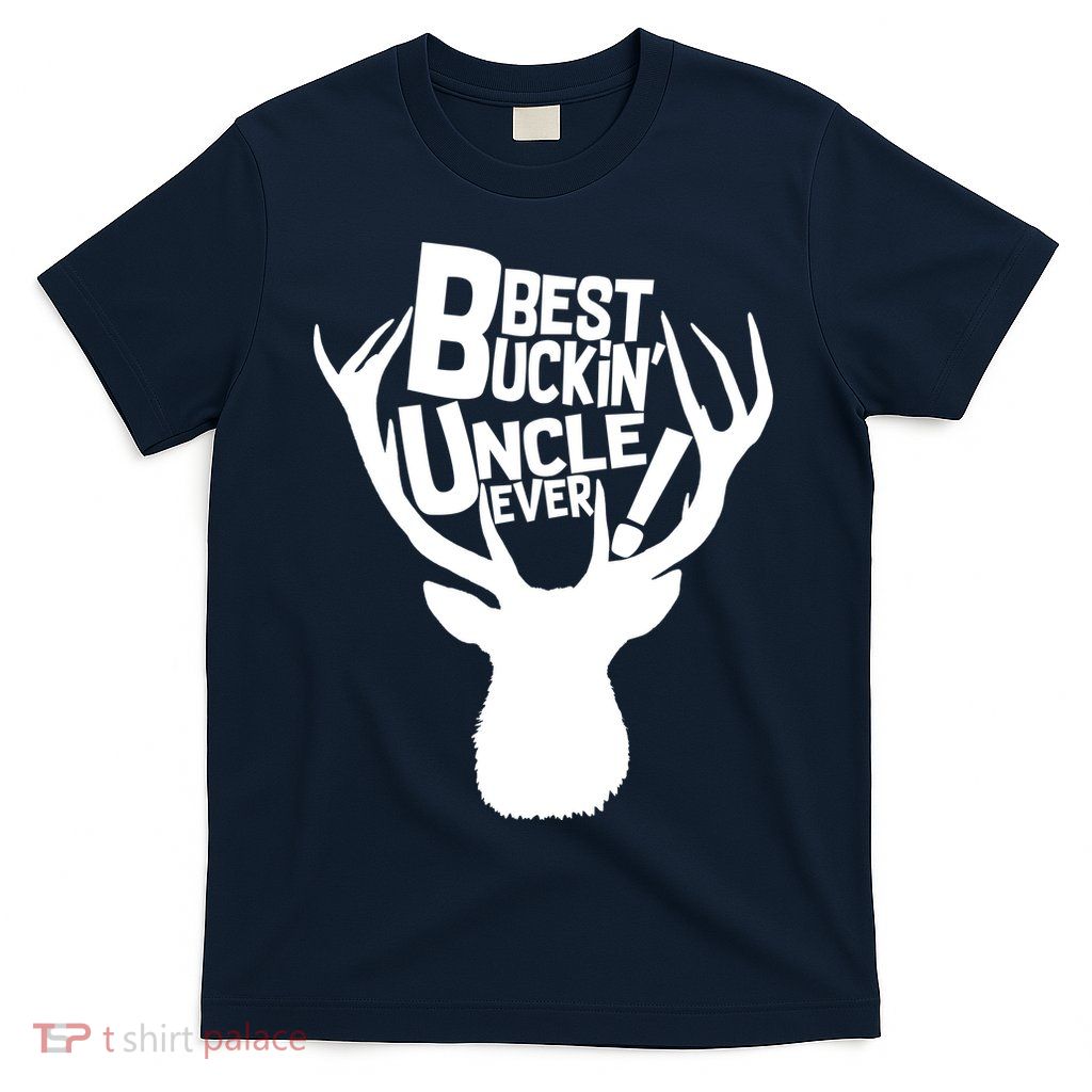 Best Buckin Uncle Ever T-Shirt