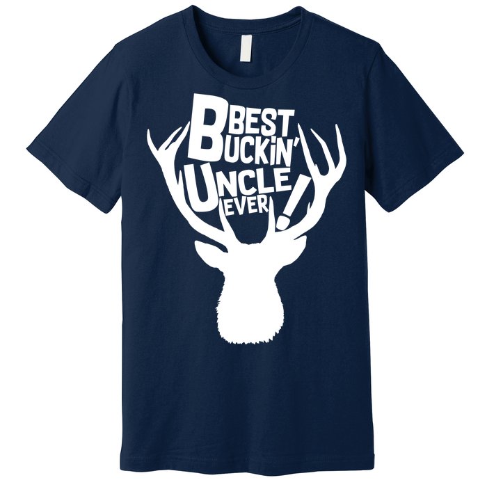 Best Buckin Uncle Ever Premium T-Shirt