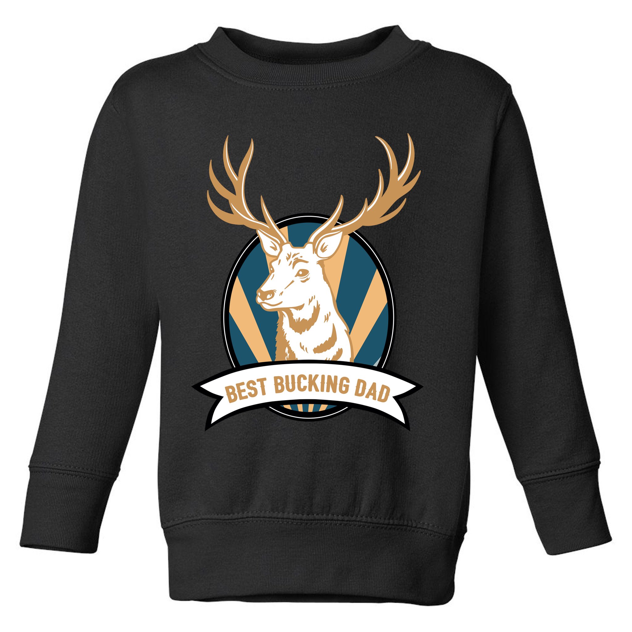 Best Bucking Dad Toddler Sweatshirt