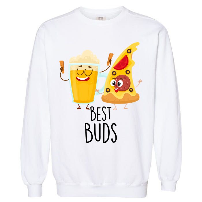 Best Buds Pizza And Beer Garment-Dyed Sweatshirt